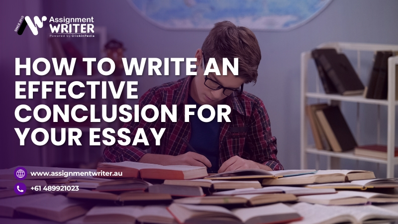 How To Write An Effective Conclusion For Your Essay?