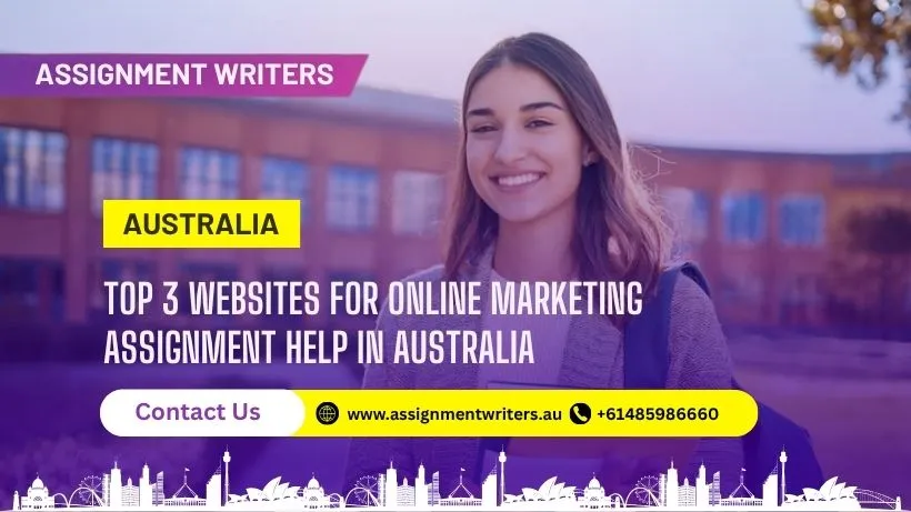 Top 3 Online Marketing Assignment Help Websites in Australia (2026)