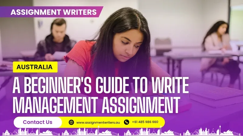 A Beginner's Guide To Write Management Assignment