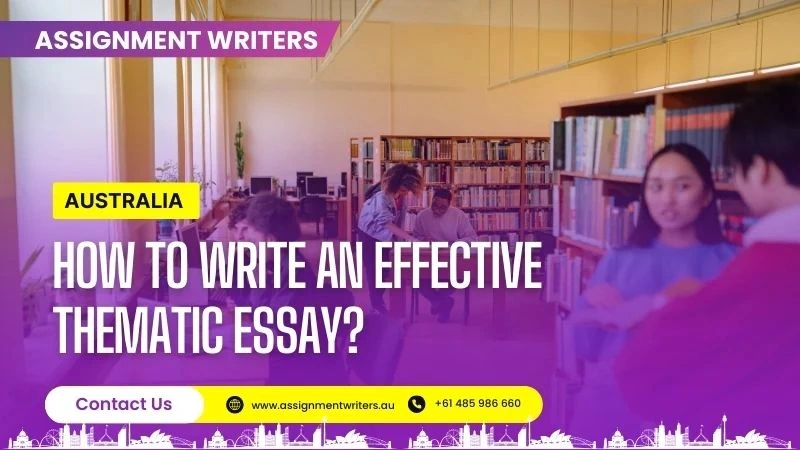 How To Write An Effective Thematic Essay?
