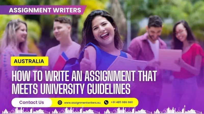 How to Write an Assignment That Meets University Guidelines