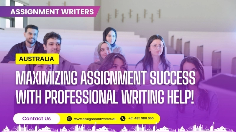 Maximizing Assignment Success With Professional Writing Help