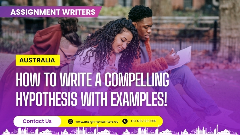 How To Write A Compelling Hypothesis With Examples