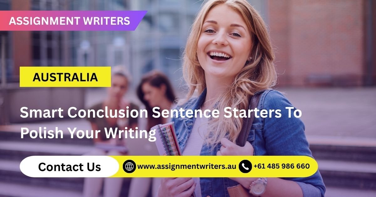 Smart Conclusion Sentence Starters To Polish Your Writing