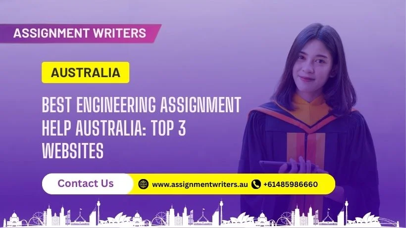 Best Engineering Assignment Help Australia: Top 3 Websites